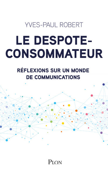 Le despote-consommateur (9782259259651-front-cover)