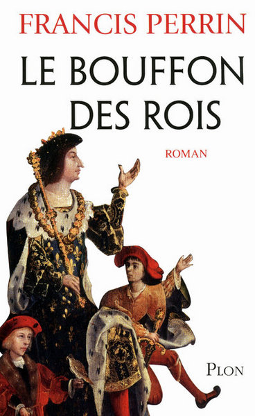 Le bouffon des rois (9782259207126-front-cover)