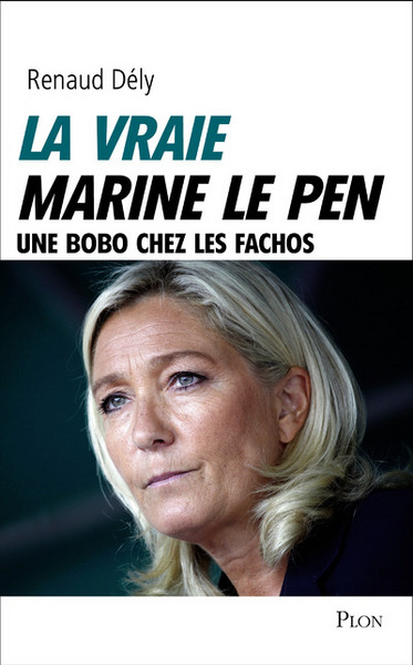 La vraie Marine Le Pen (9782259229555-front-cover)