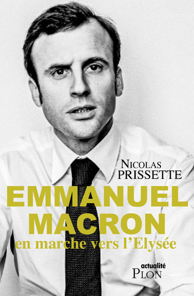 Emmanuel Macron, en marche vers l'Elysée (9782259251532-front-cover)