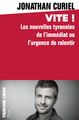 Vite ! - Les nouvelles tyrannies de l'immédiat ou l'urgence de ralentir (9782259277754-front-cover)