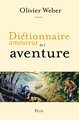 Dictionnaire Amoureux de l'aventure (9782259282307-front-cover)