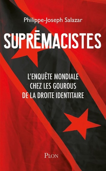 Suprémacistes - L'enquête mondiale chez les gourous de la droite identitaire (9782259279680-front-cover)