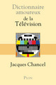 Dictionnaire amoureux de la télévision (9782259212229-front-cover)