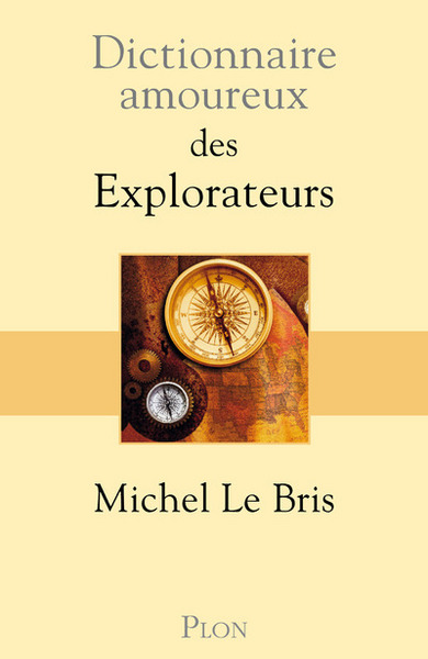 Dictionnaire amoureux des explorateurs (9782259202381-front-cover)