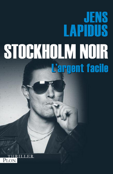 STOCKHOLM NOIR L'ARGENT FACILE (9782259208352-front-cover)