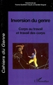 Cahiers du Genre, Inversion du genre, Corps au travail et travail des corps (9782296031302-front-cover)