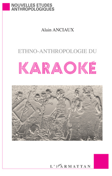 Ethno-anthropologie du karaoké (9782296069053-front-cover)
