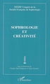 Sophrologie et créativité, XXXIXe Congrès de la Société Française de Sophrologie (9782296011540-front-cover)