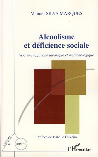 Alcoolisme et déficience sociale, Vers une approche théorique et méthodologique (9782296040175-front-cover)
