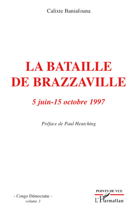 La bataille de Brazzaville 5 juin - 15 octobre 1997 (9782296058095-front-cover)