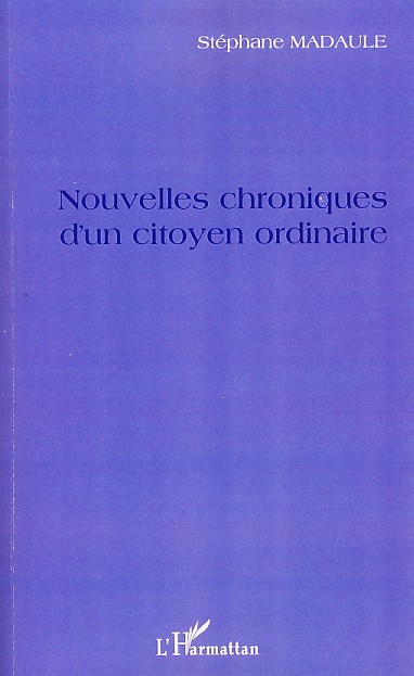 Nouvelles chroniques d'un citoyen ordinaire (9782296051881-front-cover)