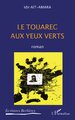 Le touareg aux yeux verts, Roman (9782296090781-front-cover)