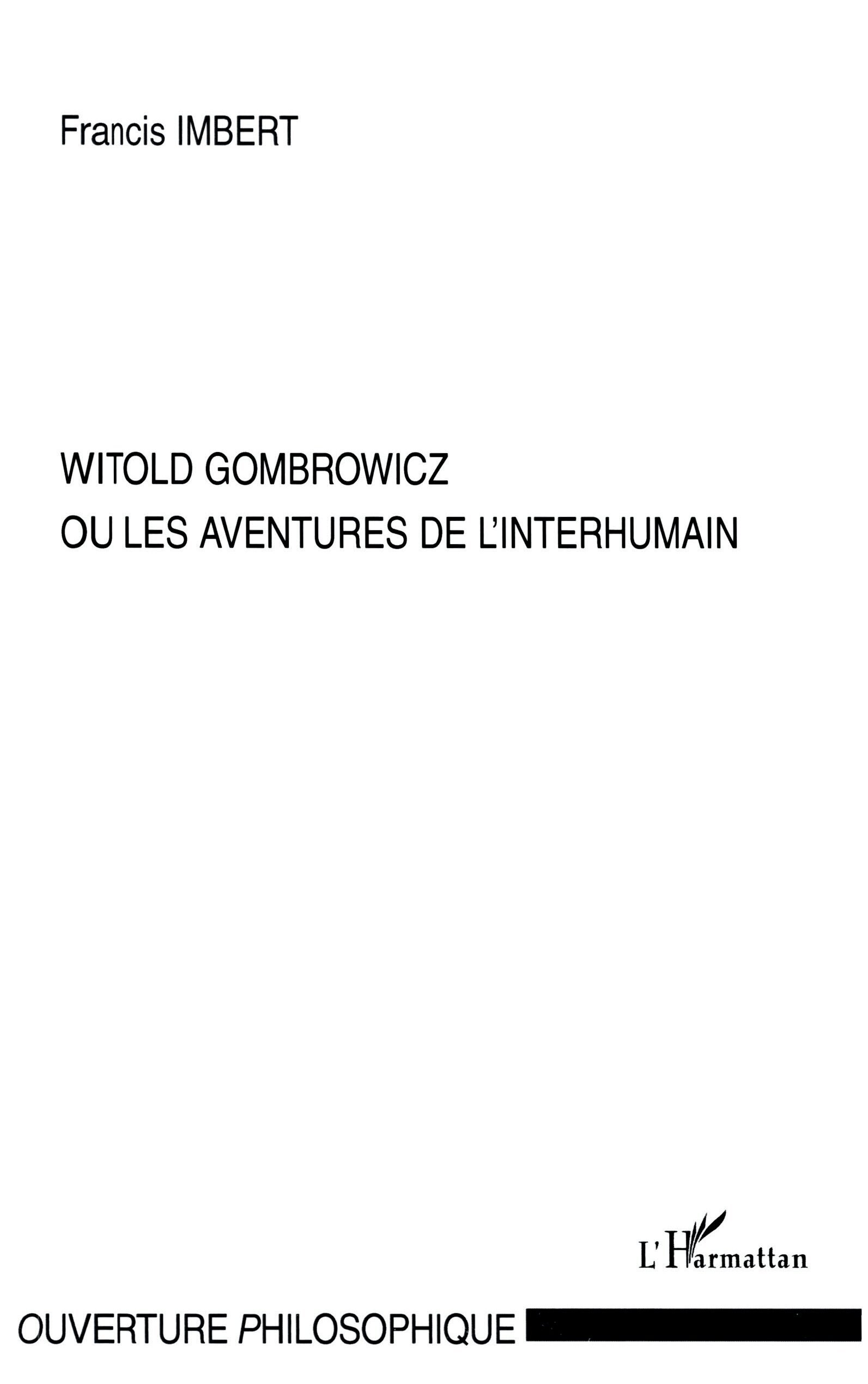 Witold Gombrowicz ou les aventures de l'interhumain (9782296069244-front-cover)