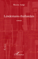Lendemains thaïlandais, Roman (9782296090866-front-cover)