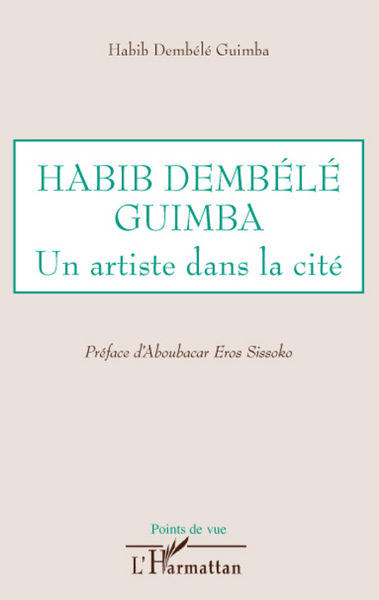Habib Dembélé Guimba, Un artiste dans la cité (9782296066588-front-cover)