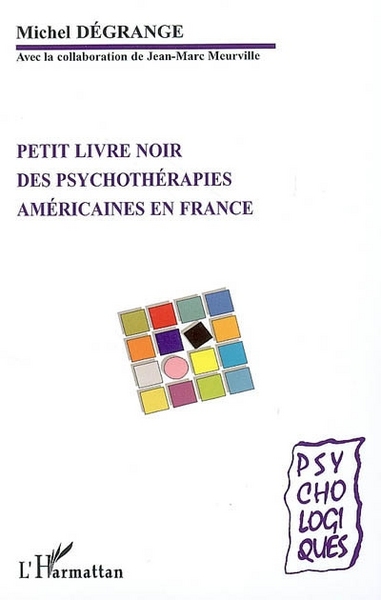 Petit livre noir des psychothérapies américaines en France (9782296023222-front-cover)