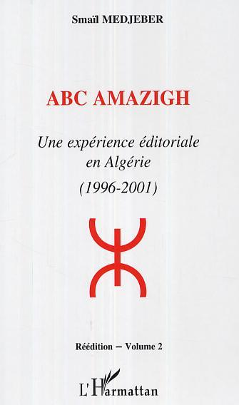 ABC AMAZIGH, Une expérience éditoriale en Algérie (1996-2001) - Volume 2 (9782296007819-front-cover)