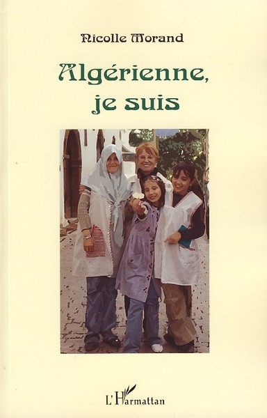 Algérienne, je suis (9782296048645-front-cover)