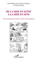 De la mise en scène à la mise en sens, A la convergence de la mise en scène et de la médecine (9782296092235-front-cover)