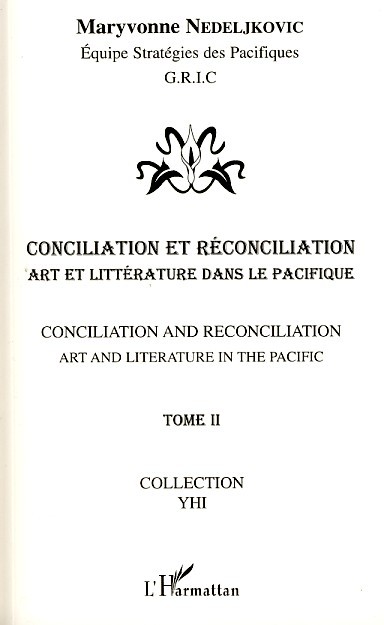Conciliation et réconciliation, Art et littérature dans le Pacifique - Tome 2 (9782296051904-front-cover)