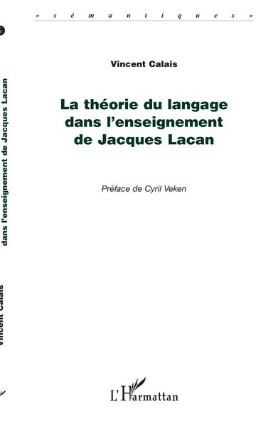La théorie du langage dans l'enseignement de Jacques Lacan (9782296052093-front-cover)