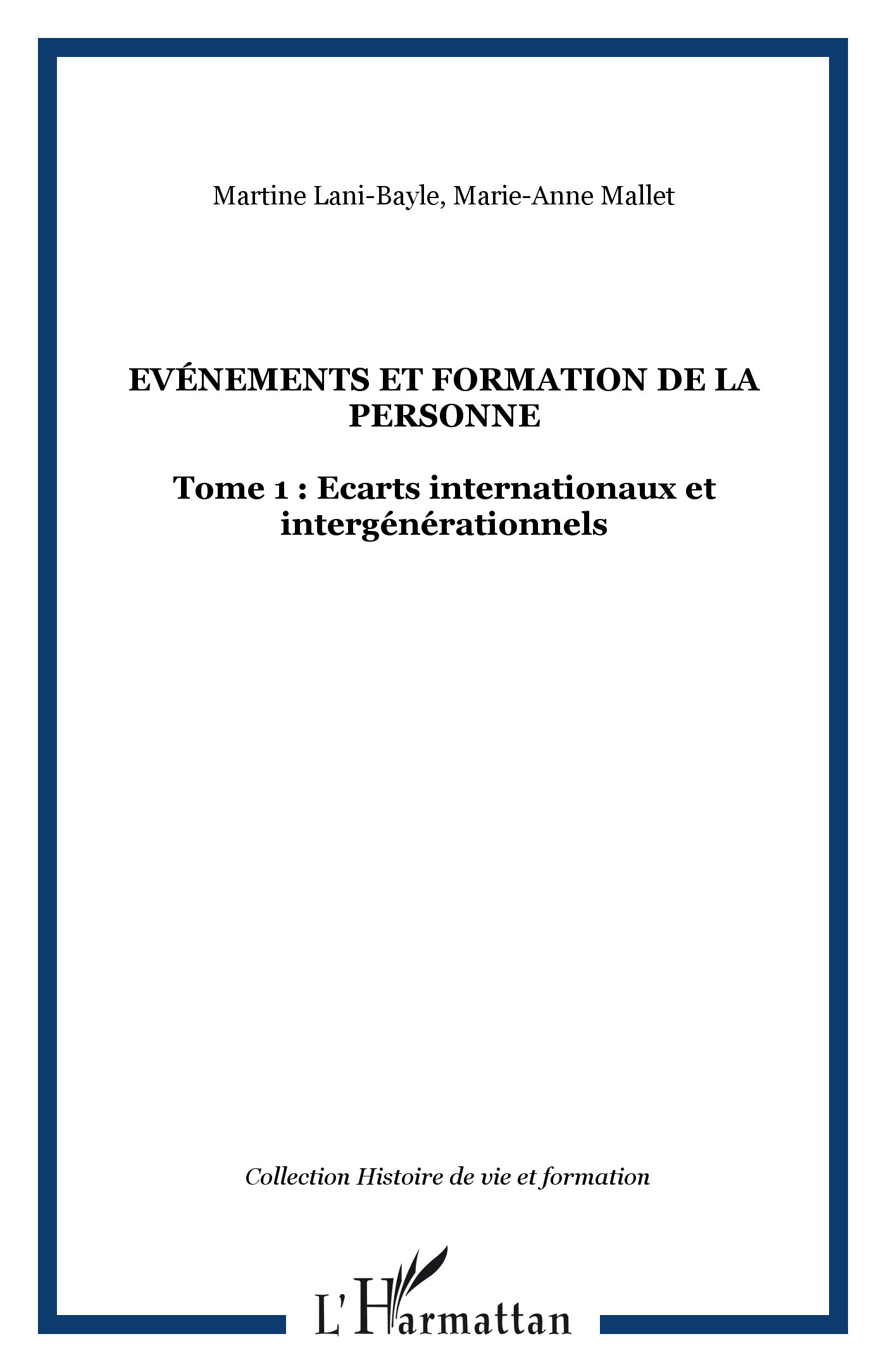 Evénements et formation de la personne, Tome 1 : Ecarts internationaux et intergénérationnels (9782296012165-front-cover)