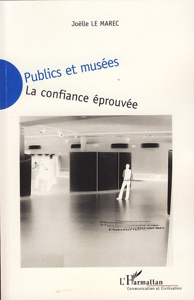 Publics et musées, La confiance éprouvée (9782296043381-front-cover)