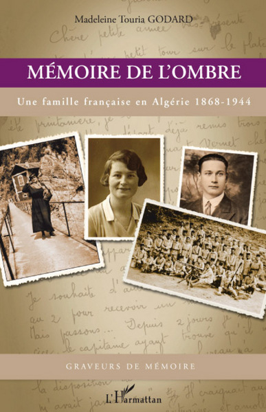 Mémoire de l'ombre, Une famille française en Algérie 1868-1944 (9782296074811-front-cover)