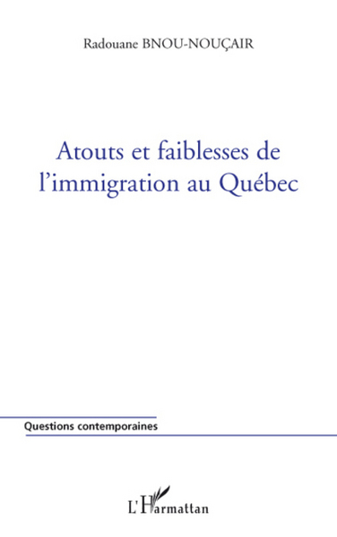 Atouts et faiblesses de l'immigration au Québec (9782296067387-front-cover)