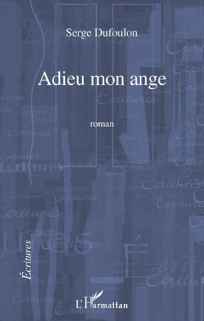 Adieu mon ange, Roman (9782296098602-front-cover)