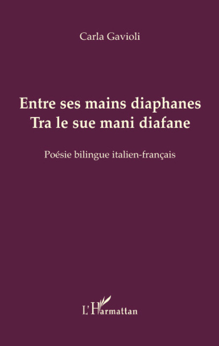 Entre ses mains diaphanes, Tra le sue mani diafane (9782296057555-front-cover)