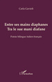 Entre ses mains diaphanes, Tra le sue mani diafane (9782296057555-front-cover)