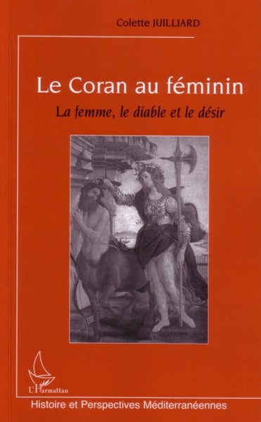 Le Coran au féminin, La femme, le diable et le désir (9782296001213-front-cover)