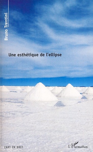 Une esthétique de l'ellipse, Un art sans espace ni temps (9782296044142-front-cover)