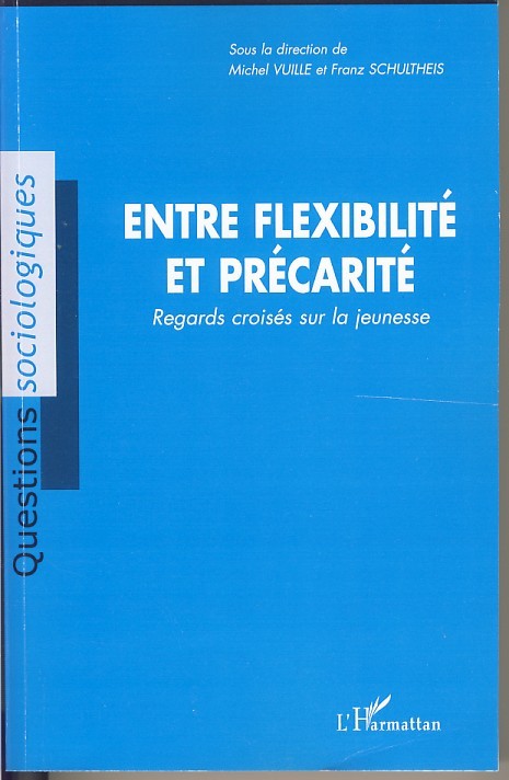 Entre flexibilité et précarité, Regards croisés sur la jeunesse (9782296030978-front-cover)