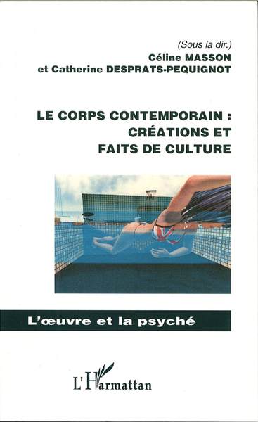 Le corps contemporain : créations et faits de culture (9782296096264-front-cover)