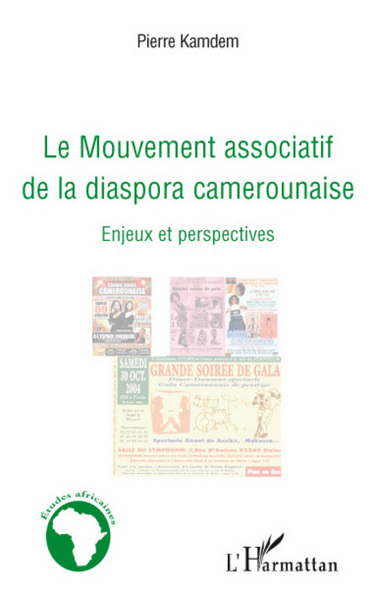 Le Mouvement associatif de la diaspora camerounaise, Enjeux et perspectives (9782296059085-front-cover)