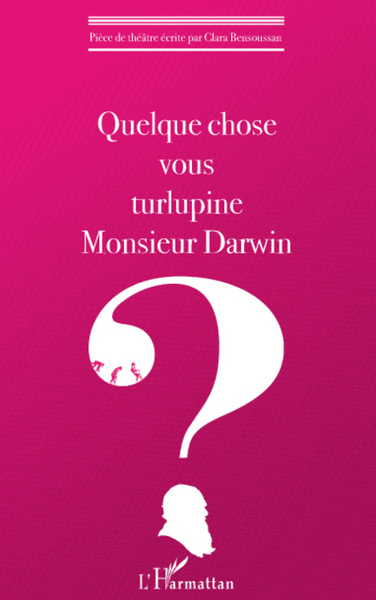 Quelque chose vous turlupine Monsieur Darwin ? (9782296074781-front-cover)