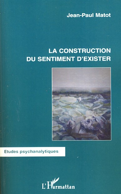 La construction du sentiment d'exister (9782296058736-front-cover)