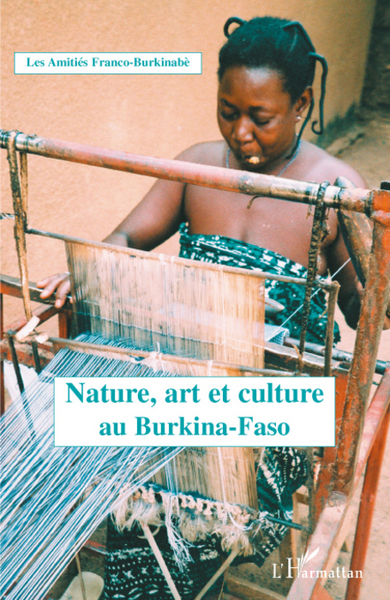 Nature, art et culture au Burkina Faso (9782296076372-front-cover)
