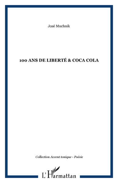 100 ans de liberté & Coca cola (9782296082342-front-cover)