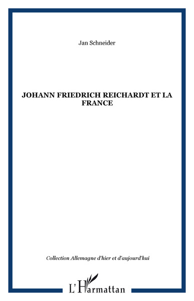 Johann Friedrich Reichardt et la France (9782296017962-front-cover)