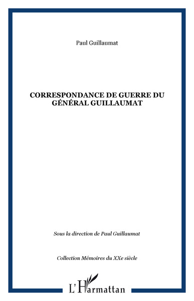 Correspondance de guerre du Général Guillaumat (9782296013667-front-cover)