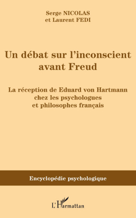 Un débat sur l'inconscient avant Freud, La réception de Eduard von Hartmann chez les psychologues et philosophes français (9782296056497-front-cover)