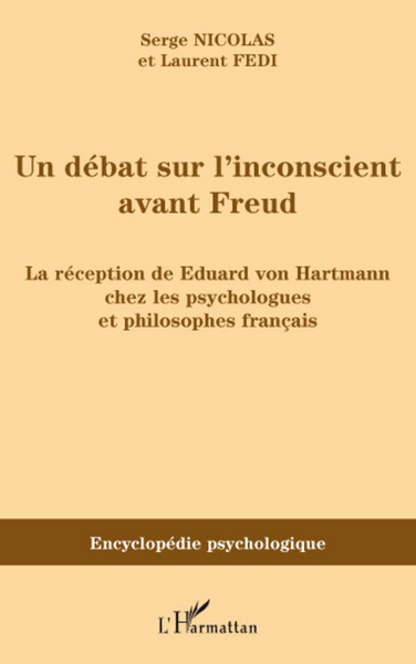 Un débat sur l'inconscient avant Freud, La réception de Eduard von Hartmann chez les psychologues et philosophes français (9782296056497-front-cover)