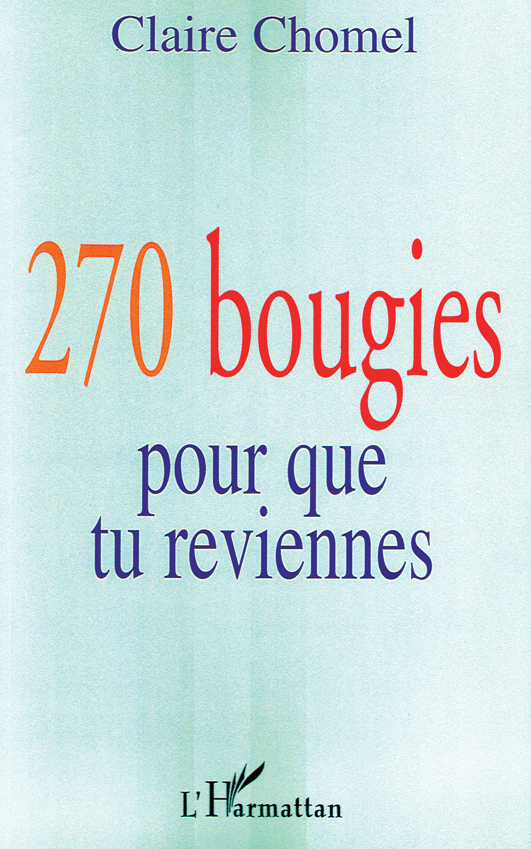 270 bougies pour que tu reviennes (9782296029309-front-cover)