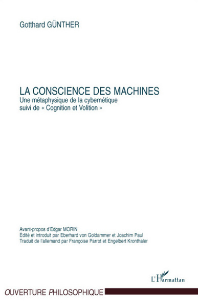 La conscience des machines, Une métaphysique de la cybernétique - Suivi  de "Cognition et Volition" (9782296054929-front-cover)