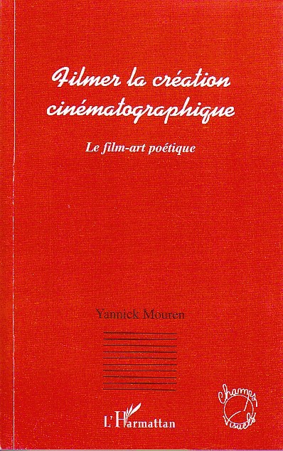 Filmer la création cinématographique, Le film-art poétique (9782296083684-front-cover)