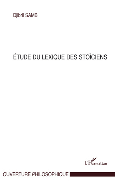 Etude du lexique des stoïciens (9782296081260-front-cover)